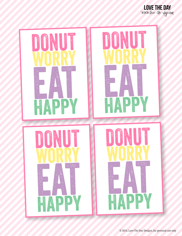 FREE Donut Printables:: Donut Worry Eat Happy by Love The Day