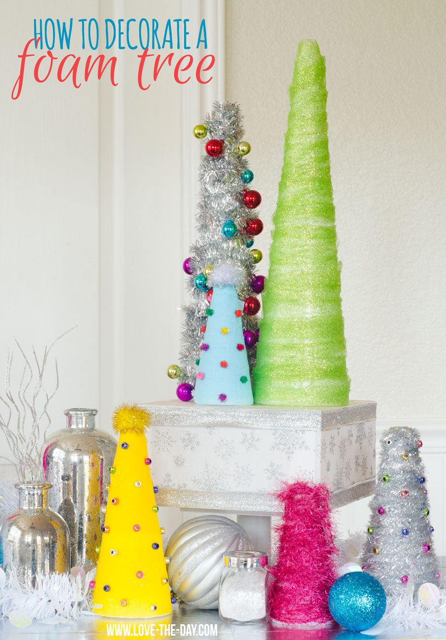 How To Decorate Foam Christmas Trees by Love The Day