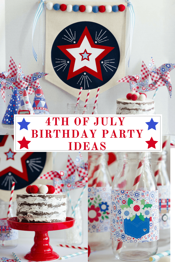 4th of July Birthday Party Ideas on Love the Day