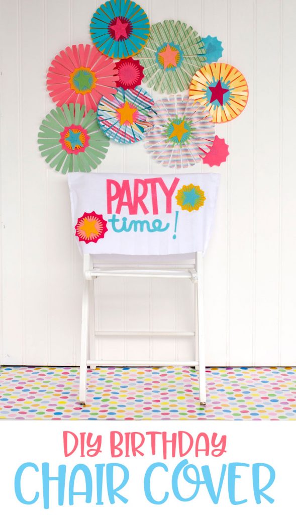 DIY Birthday Chair Cover Tutorial with Cricut Love The Day