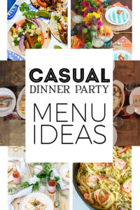 8 Menu Ideas for a Casual Dinner Party - Love The Day