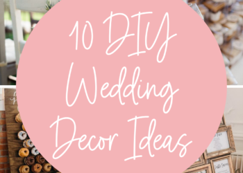 10 DIY Wedding Decor Ideas Youll Love 5